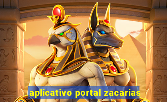 aplicativo portal zacarias